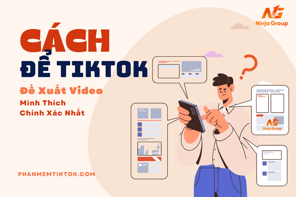 Cách để tiktok đề xuất video mình thích hiệu quả chính xác nhất