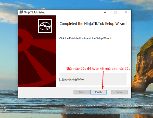 Nhấn Finish