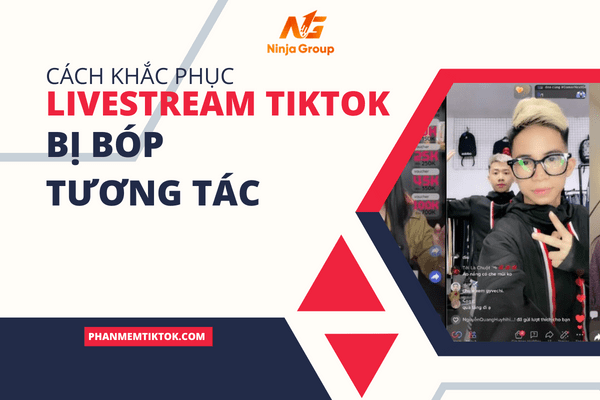 Cách khắc phục tình trạng livestream tiktok bị bóp tương tác hiệu quả