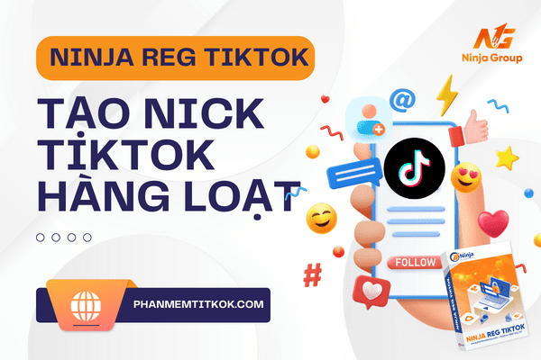 Tạo nick Tiktok hàng loạt siêu mượt với Ninja Reg Tiktok