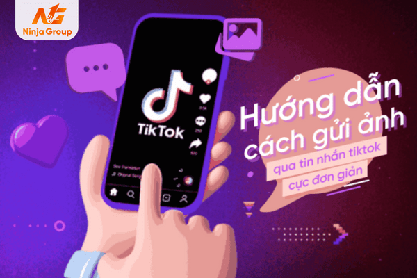 Hướng dẫn cách gửi ảnh qua tin nhắn TikTok cực đơn giản, mới nhất