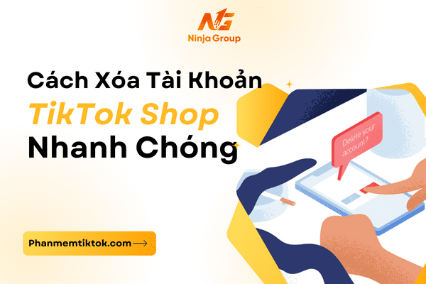 Cách xóa tài khoản Tiktok Shop trên điện thoại, máy tính đơn giản