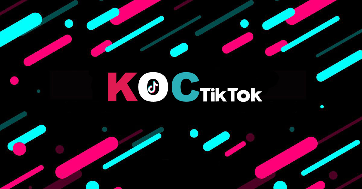 KOC TikTok là gì?