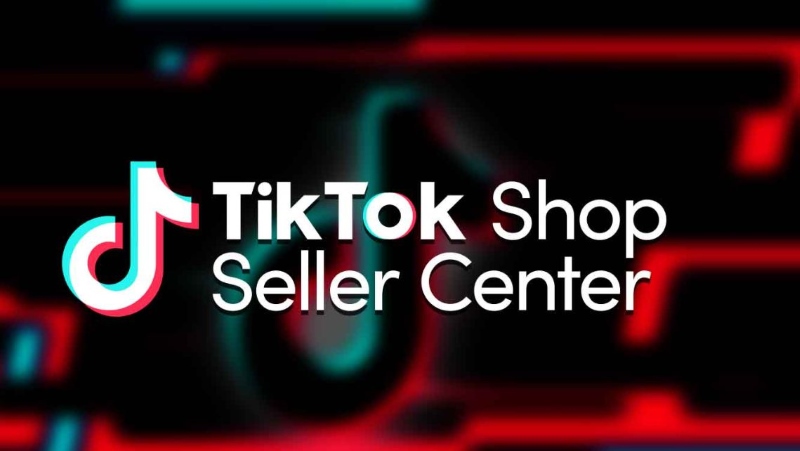 TikTok Seller là gì? cách đăng ký