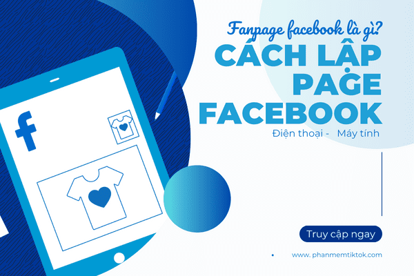 3 Bước thực hiện cách lập page Facebook siêu đơn giản mới nhất 2024