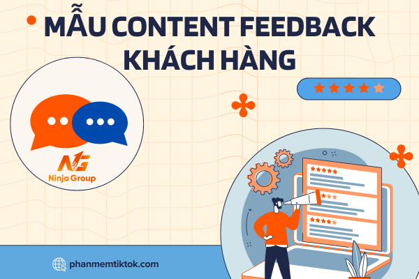 99+ Mẫu content feedback khách hàng tăng uy tính, chốt đơn "ầm ầm"