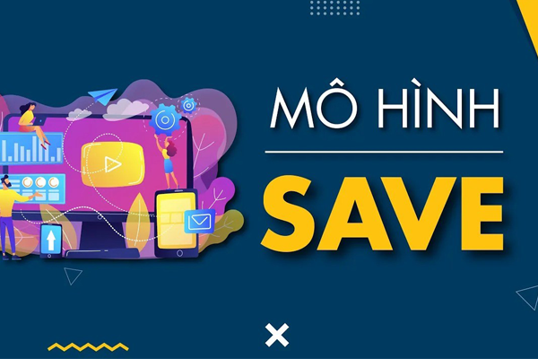 Mô hình SAVE: Làn gió mới thay thế 4P trong Digital Marketing?