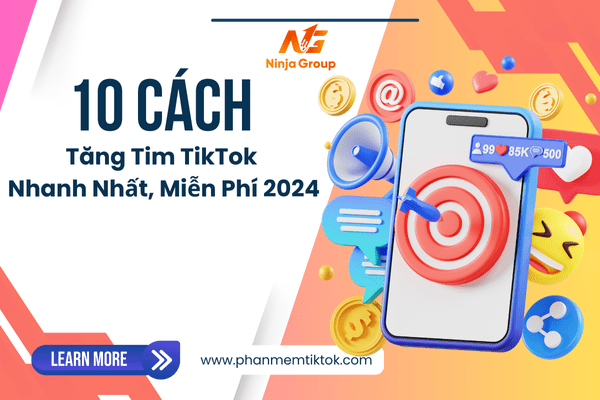 10+ Cách Tăng Tim TikTok Nhanh Nhất, Miễn Phí 2024