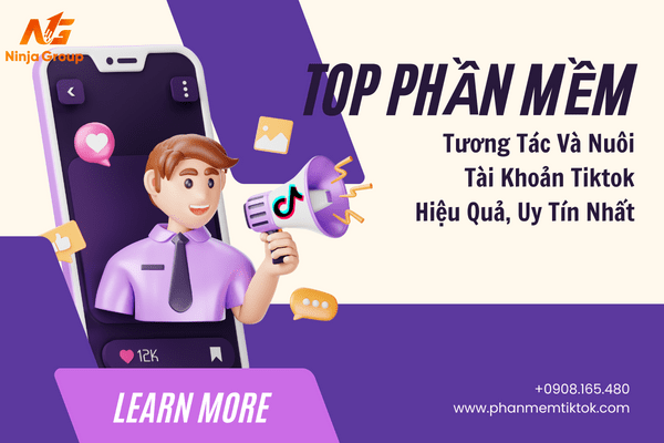 Top 3 phần mềm tương tác và nuôi tài khoản Tiktok hiệu quả nhất