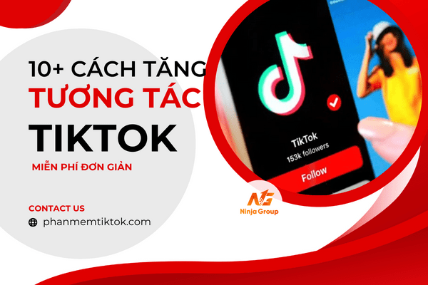 10+ cách tăng tương tác Tiktok miễn phí đơn giản