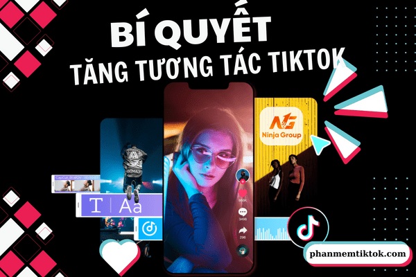 Bật mí cách tăng tương tác Tiktok nhanh chóng cho các nhà bán hàng