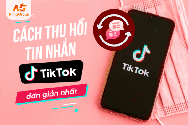 Cách thu hồi tin nhắn tiktok đơn giản nhất, mới cập nhật.