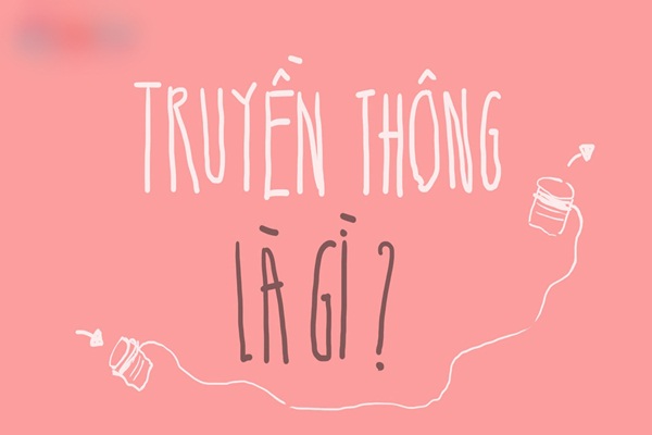 Truyền thông là gì?