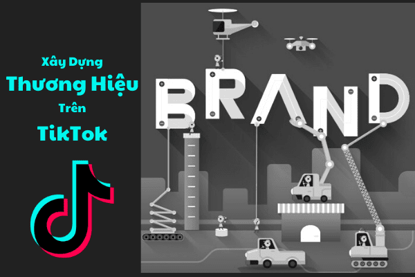 Xây dựng thương hiệu cá nhân trên TikTok