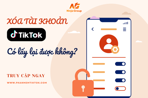 Xóa tài khoản TikTok có lấy lại được không?